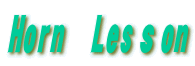 Horn�@Les��on
